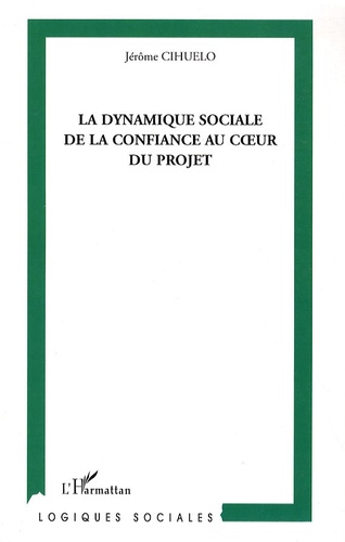 Jérôme Cihuelo - La dynamique sociale de la confiance au coeur du projet.