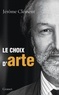 Jérôme Clément - Le choix d'ARTE.