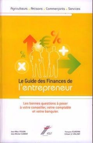 Jérôme Clément - Le guide des finances de l'entrepreneur.