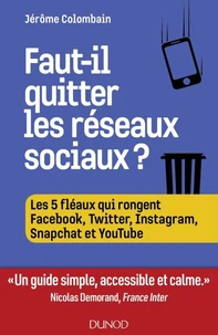 Faut-il quitter les réseaux sociaux ?