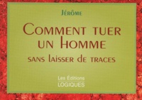  Jérôme - Comment Tuer Un Homme Sans Laisser De Traces.