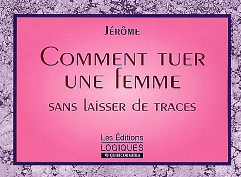  Jérôme - Comment Tuer Une Femme Sans Laisser De Traces.