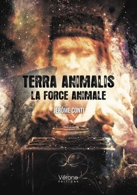 Jérôme Conti - Terra Animalis - La force animale.