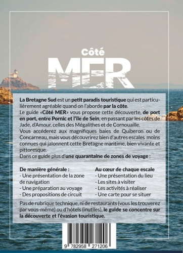 Côté Mer, le guide ultime du voyageur nautique. Découverte de la Bretagne Sud par la côte  Edition 2022