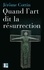 Quand l'art dit la résurrection. Huit oeuvres du Vie au XIXe siècle
