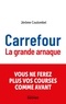 Jérôme Coulombel - Carrefour - La grande arnaque.