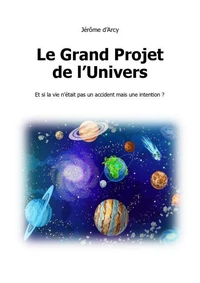 Le Grand Projet de l'Univers