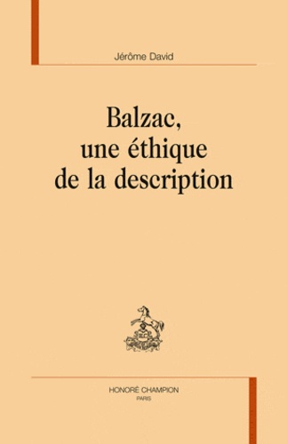 Jerôme David - Balzac, une éthique de la description.