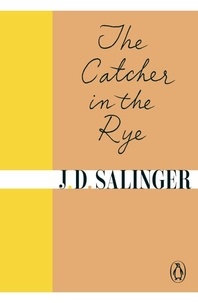 Jerome David Salinger - The Catcher in the Rye.