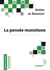 Jérôme de Gramont - La pensée monotone.