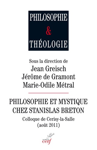 Jérôme de Gramont - Philosophie et mystique chez Stanislas Breton.