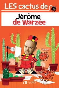 Jérôme de Warzée - Les Cactus de Jérôme de Warzée.