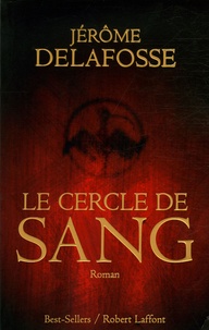 Jérôme Delafosse - Le Cercle de Sang.