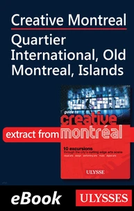 Creative Montreal - Quartier International - Old Montreal, Islands