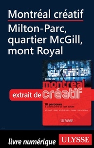 Jérôme Delgado - Montréal créatif - Milton-Parc, quartier McGill, Mont-Royal.