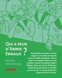 Jérôme Deneubourg - Qui a peur d'Annie Ernaux ?.