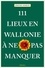 111 lieux en Wallonie à ne pas manquer