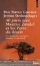 Jérôme Desbouchages et Patrice Gourrier - 40 jours avec Maurice Zundel et les Pères du désert - Un chemin de croissance humaine et spirituelle.