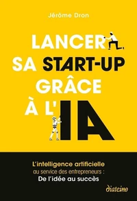 Lancer sa start-up grâce à l'IA