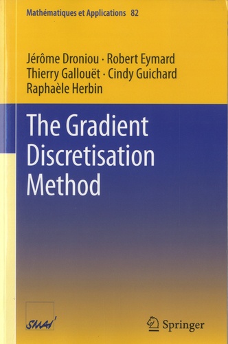 The Gradient Discretisation Method