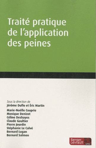 Jérôme Duflo et Eric Martin - Traité pratique de l'application des peines.