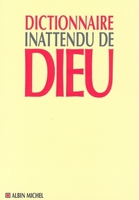 Jérôme Duhamel et Jean Mouttapa - Dictionnaire inattendu de Dieu.