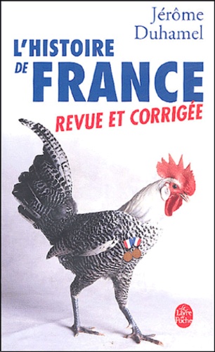 Jérôme Duhamel - L'histoire de France revue et corrigée.