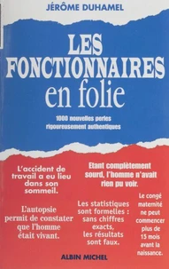 Les fonctionnaires en folie
