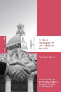 Jérôme Duval-Hamel et Sandrine Gavoille - Droit et management des relations sociales - Paroles de praticiens.