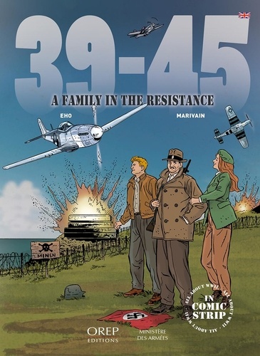 Jérôme Eho et Bruno Marivain - 39-45 (gb) - A family in the resistance.
