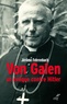 Jérôme Fehrenbach - Von Galen - Un évêque contre Hitler.