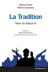 Jérôme Ferrier et Marion Dapsance - La Tradition - Mère de Vatican II.