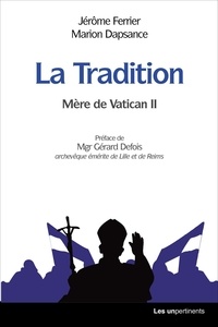 Jérôme Ferrier et Marion Dapsance - La Tradition - Mère de Vatican II.