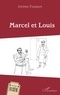 Jerome Fouquet - Marcel et Louis.