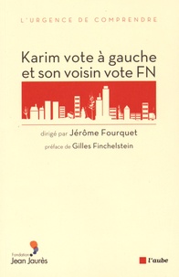 Jérôme Fourquet - Karim vote à gauche et son voisin vote FN - Sociologie électorale de l'"immigration".