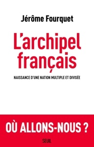 Téléchargements gratuits ebooks L'archipel français  - Naissance d'une nation multiple et divisée in French iBook PDB