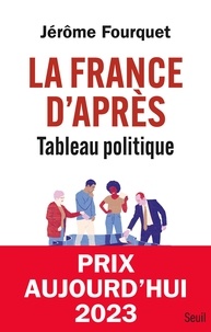 Jérôme Fourquet - La France d'après - Tableau politique.