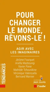 Pour changer le monde, rêvons-le !