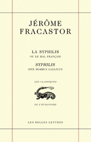Jérôme Fracastor - La syphilis ou le mal français - Edition bilingue français-latin.