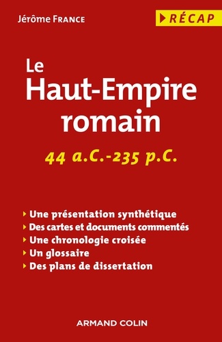 Le Haut-Empire romain. 44 a. C.-235 p. C.