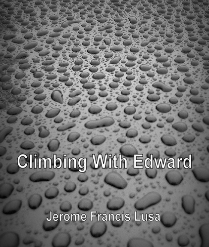 Jerome Francis Lusa - Climbing With Edward.
