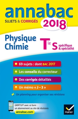 Annales Annabac 2018 Physique-chimie Tle S. sujets et corrigés du bac Terminale S  Edition 2018