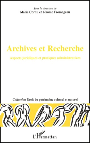 Archives Et Recherche. Aspects Juridiques Et Pratiques Administratives