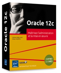 Oracle 12c - Coffret 2 livres : Maîtrisez ladministration et la mise en oeuvre.pdf