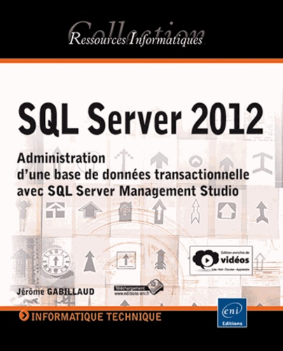 SQL Server 2012. Administration d'une base de données transactionnelle avec SQL Server Management Studio