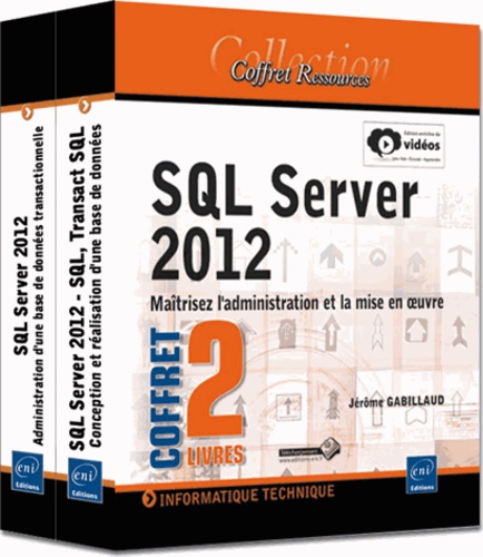 Jérôme Gabillaud - SQL server 2012 - Coffret de 2 livres : Maitrisez l'administration et la mise en oeuvre.