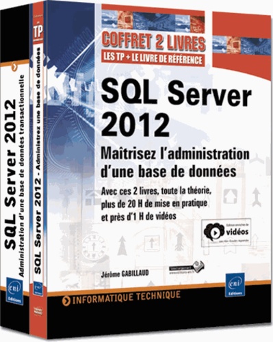 Jérôme Gabillaud - SQL Server 2012 - Maîtrisez l'administration d'une base de données.