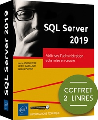 Jérôme Gabillaud et Hervé Boisgontier - SQL Server 2019 - Coffret de 2 livres : Maîtrisez l'administration et la mise en œuvre.