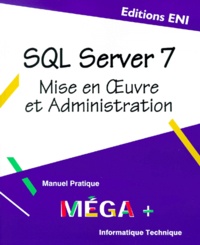 Jérôme Gabillaud - Sql Server 7. Mise En Oeuvre Et Administration.