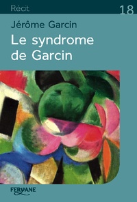 Téléchargements gratuits d'ebooks Le syndrome de Garcin par Jérôme Garcin